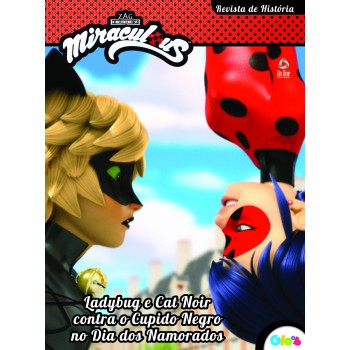 Ladybug - Revista De História: Ladybug E Cat Noir Contra O Cupido Negro No Dia Dos Namorados