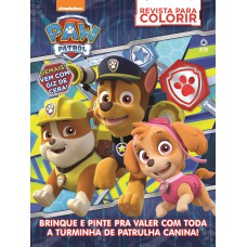 Patrulha Canina - Revista Para Colorir: Brinque E Pinta Pra Valer Com Toda A Turminha De Patrulha Canina!