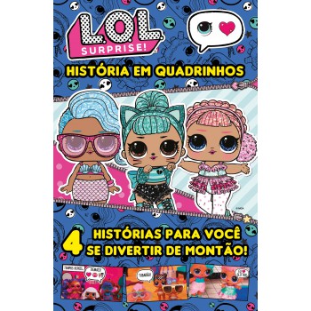 Lol Surprise História Em Quadrinhos Edição 01: 4 Histórias Para Você Se Divertir De Montão!