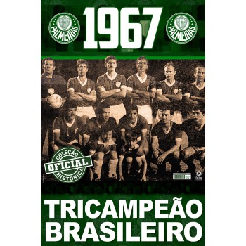 Coleção Oficial Histórica Palmeiras Edição 07 - Tricampeão Brasileiro De 1967