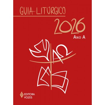 Guia Litúrgico - Ano A - 2026 Guia Litúrgico - Ano A - 2026