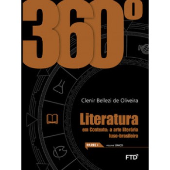 360° Literatura - Vol. único: A Arte Literária Luso-brasileira - Conjunto