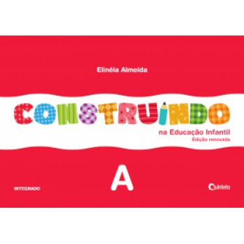 Construindo Na Educação Infantil - Vol. A: Conjunto