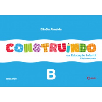 Construindo Na Educação Infantil - Vol. B: Conjunto