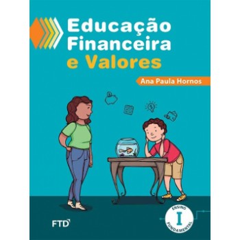 Educação Financeira E Valores: Ensino Fundamental I