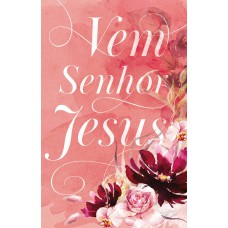 Bíblia Arc 860 Vem Senhor Jesus - Letra Normal: Almeida Revista E Corrigida