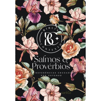 Bíblia Contexto - Salmos & Provérbios - Floral: Com Referências Cruzadas Por Extenso