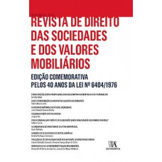 Revista De Direito Das Sociedades E Dos Valores Mobiliários: Edição Comemorativa Pelos 40 Anos Da Lei Nº 6404/1976