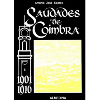 Saudades De Coimbra -1901-1916