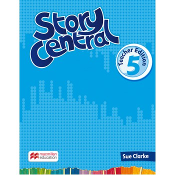 Story Central Teachers Edition-5
