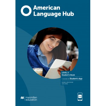 American Language Hub - Students Book & App - 2 American Language Hub - Students Book & App - 2