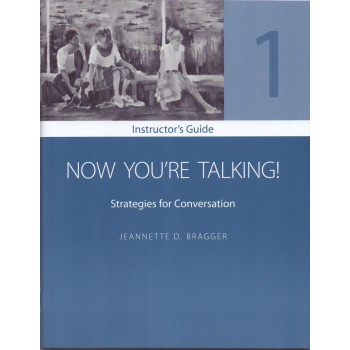 Now You´re Talking! Strategies For Conversation 1: Instructors Guide