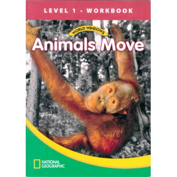 World Windows 1 - Animals Move: Workbook