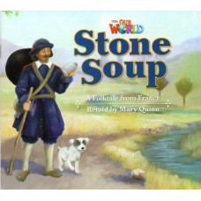 Our World 2 - Reader 9: Stone Soup: A Folktale From France