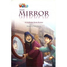 Our World 4 - Reader 1: The Mirror: A Folktale From Korea