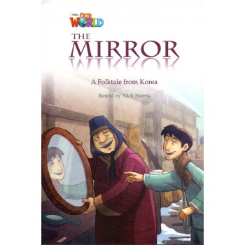 Our World 4 - Reader 1: The Mirror: A Folktale From Korea