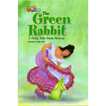 Our World 4 - Reader 5: The Green Rabbit: A Fairy Tale From Mexico