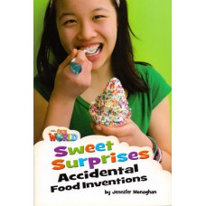 Our World 4 - Reader 7: Sweet Surprises: Accidental Food Inventions