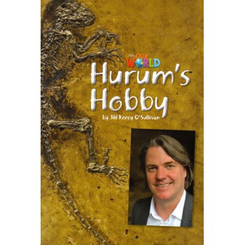 Our World 4 - Reader 8: Hurum’s Hobby