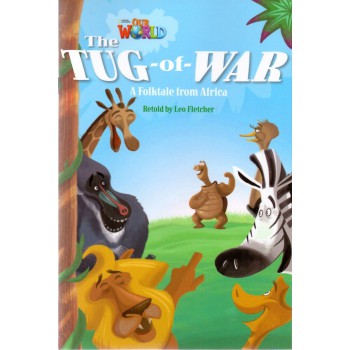 Our World 4 - Reader 9: The Tug-of-war: A Folktale From Africa