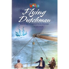 Our World 6 - Reader 9: The Flying Dutchman: Based On A Legend From Europe