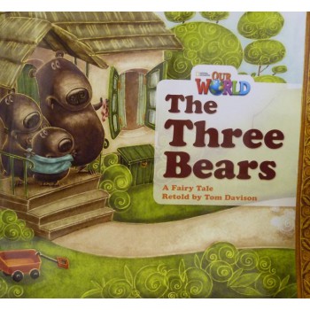 Our World 1 - Reader 4: The Three Bears: A Fairy Tale - Big Book