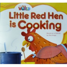 Our World 1 - Reader 8: Little Red Hen Is Cooking: Based On A Folktale - Big Book