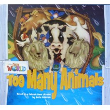 Our World 1 - Reader 9: Too Many Animals: Based On A Folktale From Ukraine - Big Book