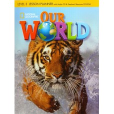 Our World 3: Lesson Planner + Audio Cd And Teacher''''s Resources Cd-rom