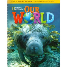 Our World 2: Lesson Planner + Audio Cd And Teacher''''s Resources Cd-rom