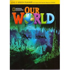 Our World 5: Lesson Planner + Audio Cd + Teacher''''s Resources Cd-rom