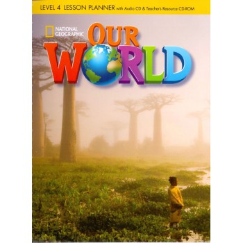 Our World 4: Lesson Planner + Audio Cd + Teacher''''s Resources Cd-rom