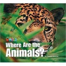 Our World 1 (bre) - Reader 2: Where Are The Animals?