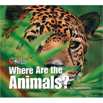 Our World 1 (bre) - Reader 2: Where Are The Animals?