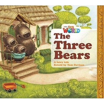 Our World 1 (bre) - Reader 4: The Three Bears: A Fairy Tale