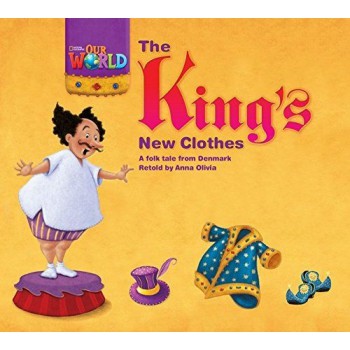 Our World 1 (bre) - Reader 5: The King''''s New Clothes: A Folktale From Denmark