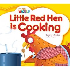 Our World 1 (bre) - Reader 8: Little Red Hen Is Cooking: Based On A Folktale