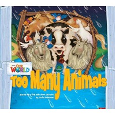 Our World 1 (bre) - Reader 9: Too Many Animals: Based On A Folktale From Ukraine