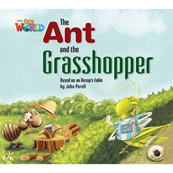 Our World 2 (bre) - Reader 3: The Ant And The Grasshopper: Based On An Aesop''''s Fable