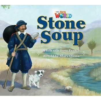 Our World 2 (bre) - Reader 9: Stone Soup: A Folktale From France