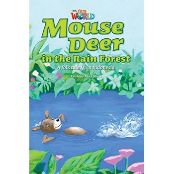 Our World 3 (bre) - Reader 5: Mouse Deer In The Rainforest: A Folktale From Indonesia