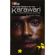 Our World 5 (bre) - Reader 5: The Cave People Of The Karawari: A Disappearing Culture