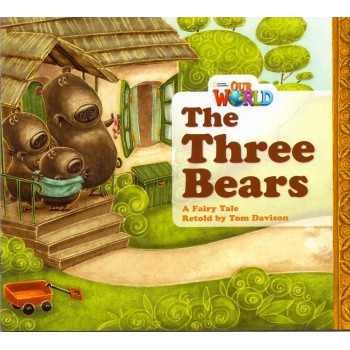 Our World 1 (bre) - Reader 4: The Three Bears: : A Fairy Tale - Big Book