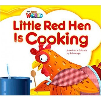 Our World 1 (bre) - Reader 8: Little Red Hen Is Cooking: Based On A Folktale - Big Book