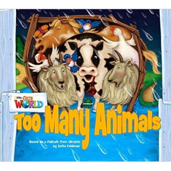 Our World 1 (bre) - Reader 9: Too Many Animals: Based On A Folktale From Ukraine - Big Book