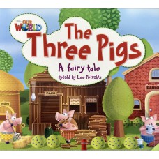 Our World 2 (bre) - Reader 4: The Three Pigs: A Fairy Tale - Big Book