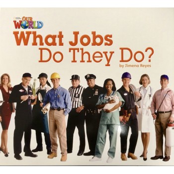 Our World 2 (bre) - Reader 8: What Jobs Do They Do? - Big Book