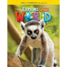 Explore Our World 2: Workbook + Audio Cd