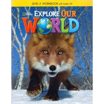 Explore Our World 3: Workbook + Audio Cd