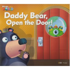 Welcome To Our World 1: Reader 1: Daddy Bear, Open The Door!big Book